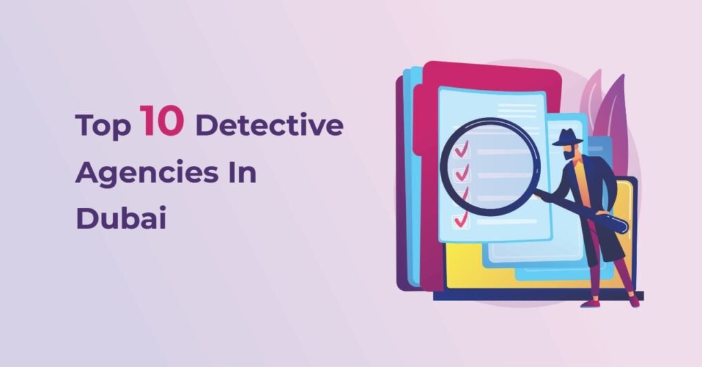 Detective Agency in Dubai