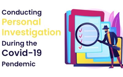 Conducting Personal Investigations During the Covid-19 Pandemic