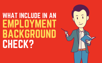 What’s Included In An Employment Background Check?