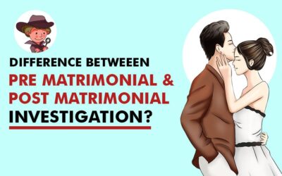 Difference Between Pre Matrimonial And Post Matrimonial Investigation