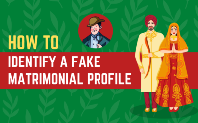 How To Identify A Fake Matrimonial Profile?