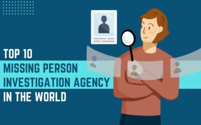 Top 10 Missing Person Investigation Agency In The World