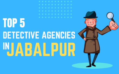 Top 5 Detective Agencies In Jabalpur