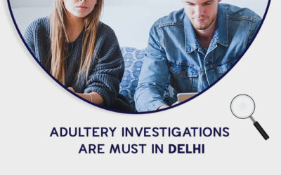 Adultery Investigations Are Must In Delhi