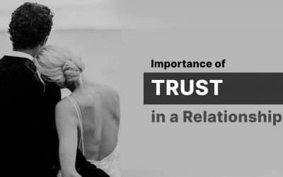 The Importance Of Trust In A Relationship