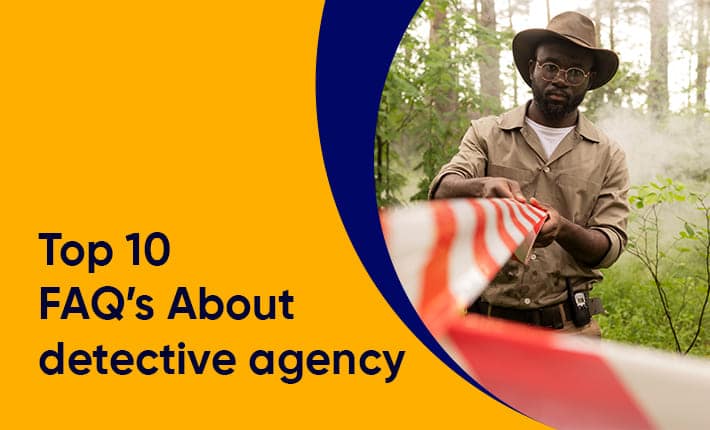 top-10-faqs-about-detective-agency