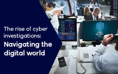 The Rise Of Cyber Investigations: Navigating The Digital World