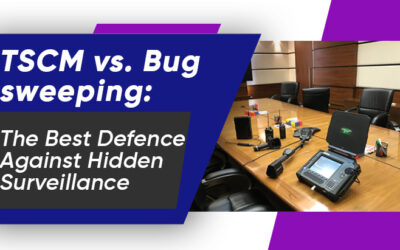 TSCM vs. Bug Sweeping: The Best Defense Against Hidden Surveillance