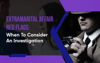 Extramarital Affair Red Flags: When To Consider An Investigation