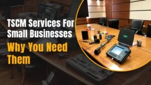 TSCM Services For Small Businesses