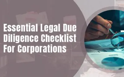 Essential Legal Due Diligence Checklist For Corporations