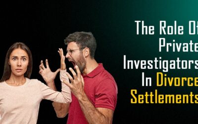 The Role Of Private Investigators In Divorce Settlements