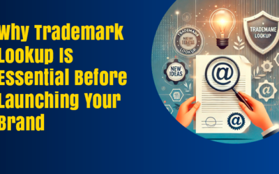 Why Trademark Lookup Is Essential Before Launching Your Brand