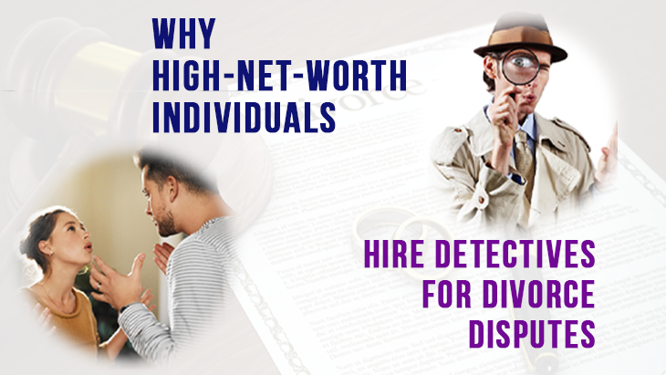 Hire Detectives for Divorce Disputes